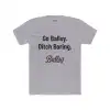 Go Ballsy Ditch Boring T-Shirt