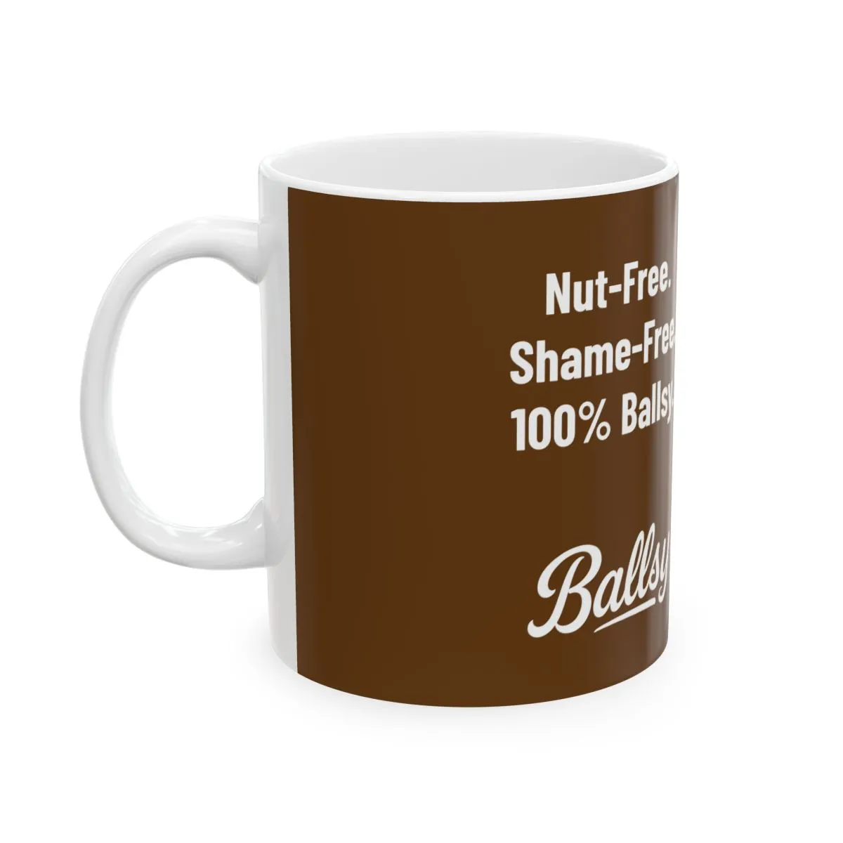 Nut-Free Shame-Free 100% Ballsy Mug