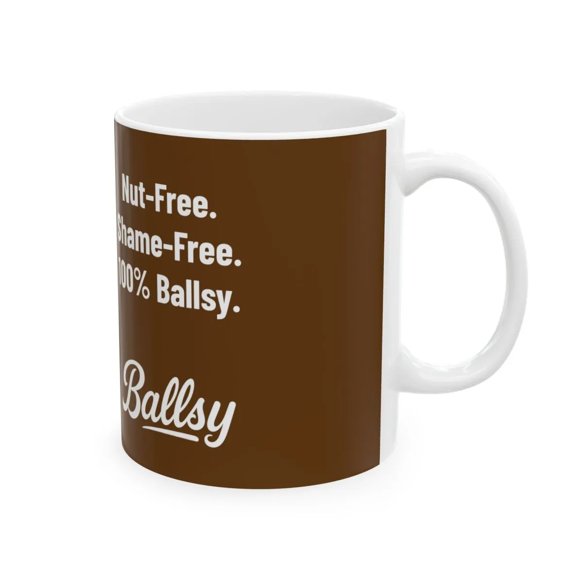 Nut-Free Shame-Free 100% Ballsy Mug